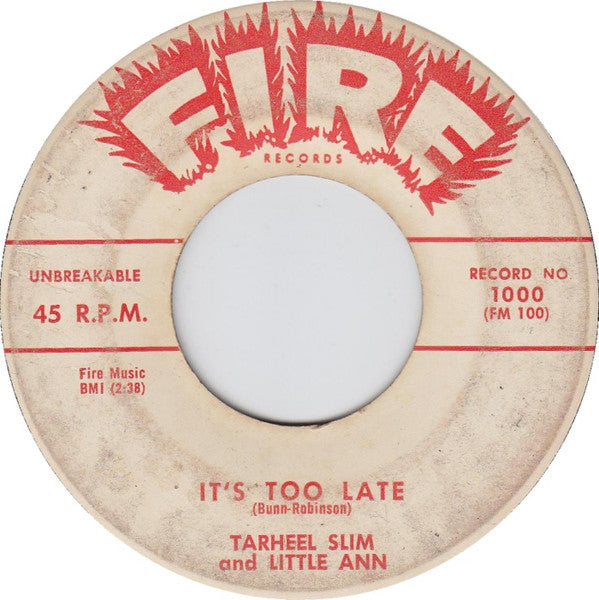 Tarheel Slim & Little Ann : It's Too Late / Don't Ever Leave Me (7")