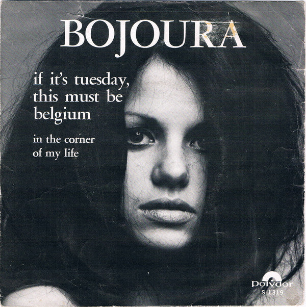 Bojoura : If It's Tuesday, This Must Be Belgium (7", Single, Mono)