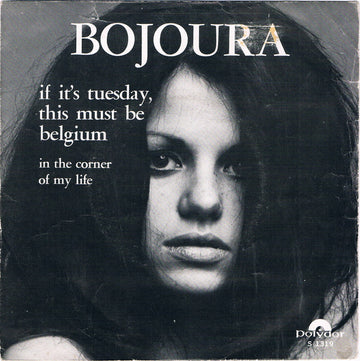 Bojoura : If It's Tuesday, This Must Be Belgium (7", Single, Mono)