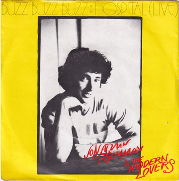 Jonathan Richman & The Modern Lovers : Buzz Buzz Buzz / Hospital (Live) (7", Single)