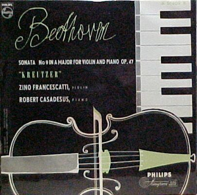 Ludwig Van Beethoven, Zino Francescatti, Robert Casadesus : Sonate A-Dur Op. 47 Für Violine Und Klavier "Kreutzersonate" (10")