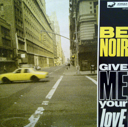 Be Noir : Give Me Your Love (12")