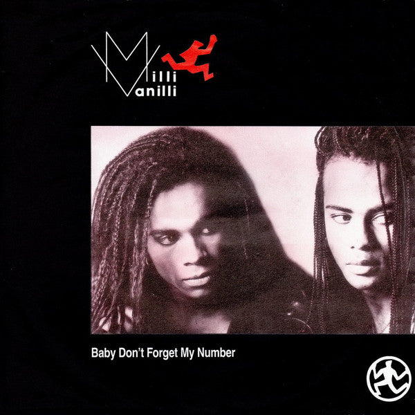 Milli Vanilli : Baby Don't Forget My Number (7", Single)