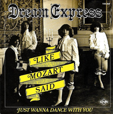 Dream Express : Like Mozart Said (7", Single)