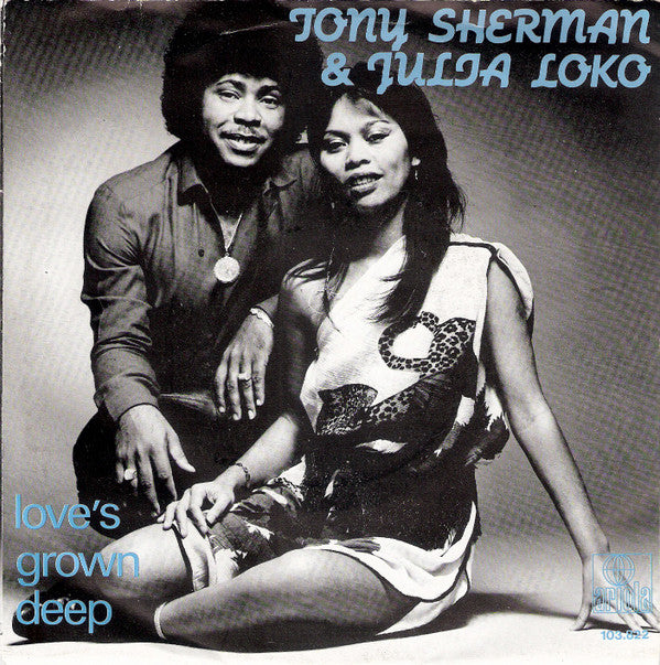 Tony Sherman & Julia Loko : Love's Grown Deep (7")
