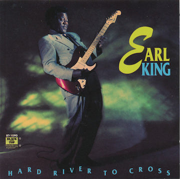 Earl King : Hard River To Cross (CD, Album)