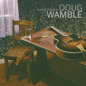 Doug Wamble : Country Libations  (CD, Album)