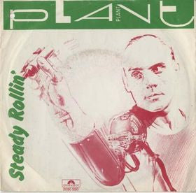 Plant (5) : Steady Rollin' (7")