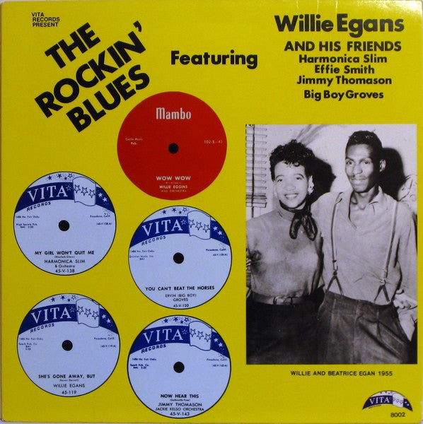 Willie Egan And His Friends Harmonica Slim, Effie Smith, Jimmy Thomason, Big Boy Groves : Vita Records Present The Rockin' Blues (LP, Comp)