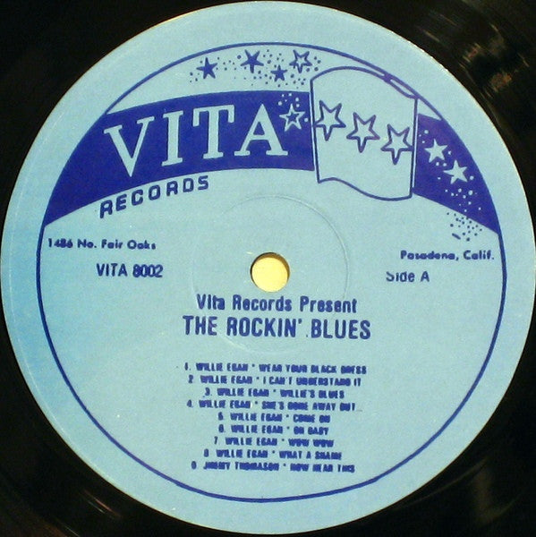 Willie Egan And His Friends Harmonica Slim, Effie Smith, Jimmy Thomason, Big Boy Groves : Vita Records Present The Rockin' Blues (LP, Comp)