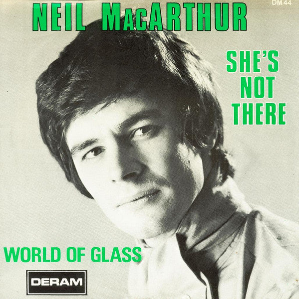 Neil MacArthur : She's Not There (7")