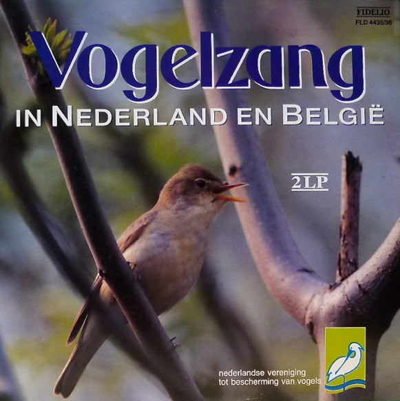 No Artist : Vogelzang In Nederland En België (2xLP, Album, Gat)