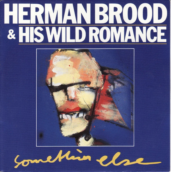 Herman Brood & His Wild Romance : Somethin' Else (7", Single)