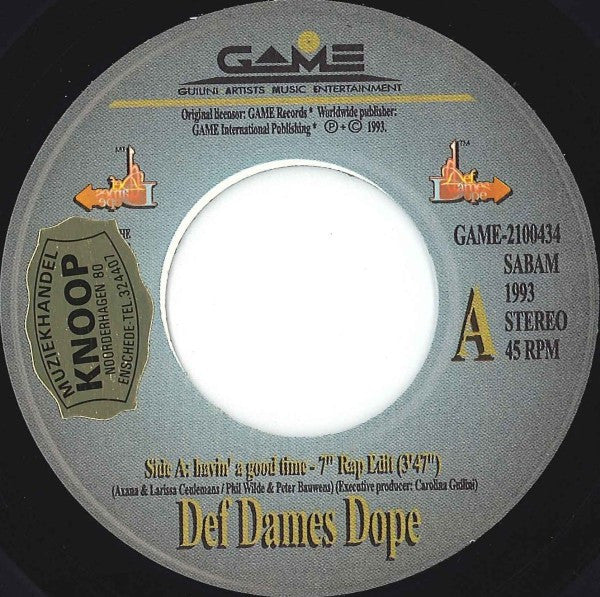 Def Dames Dope : Havin' A Good Time (7")