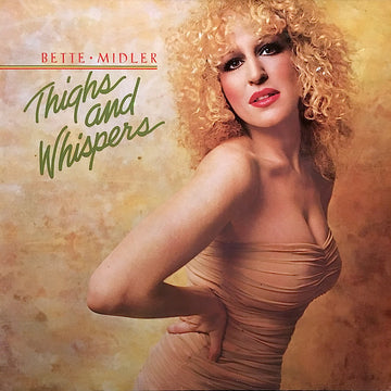 Bette Midler : Thighs And Whispers (LP, Album)