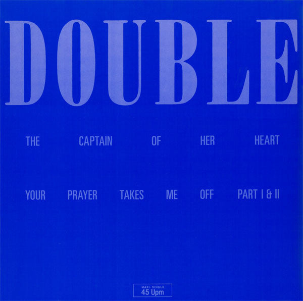 Double : Your Prayer Takes Me Off / The Captain Of Her Heart (12", Maxi)