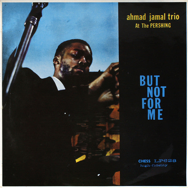 Ahmad Jamal Trio : Ahmad Jamal At The Pershing (LP, Album, Mono, RE)