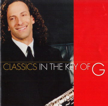 Kenny G (2) : Classics In The Key Of G (CD, Album)