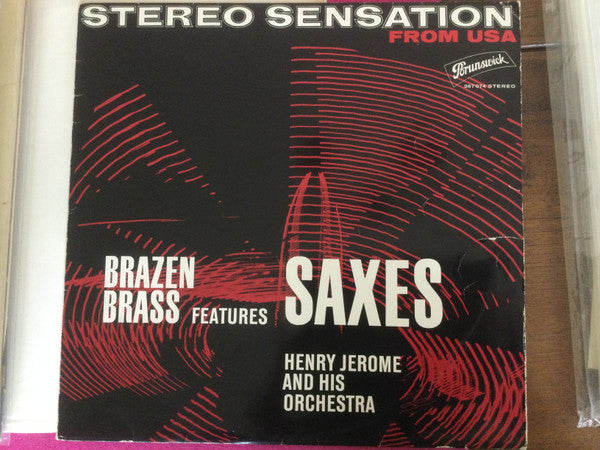 Henry Jerome And His Orchestra : Brazen Brass Features ... Saxes (LP, Album, Mono)