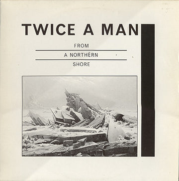 Twice A Man : From A Northern Shore (LP, Album)