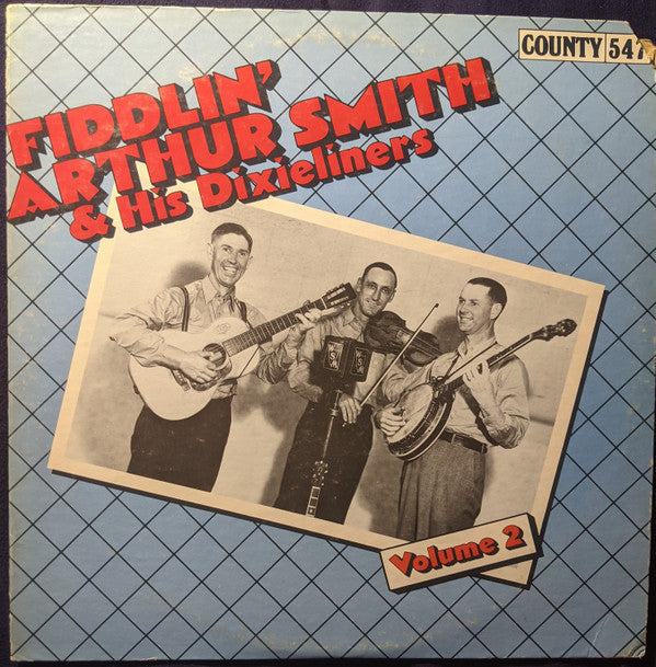 Fiddlin' Arthur Smith & His Dixieliners : Fiddlin' Arthur Smith & His Dixieliners Volume 2 (LP, Comp, Mono, Boo)