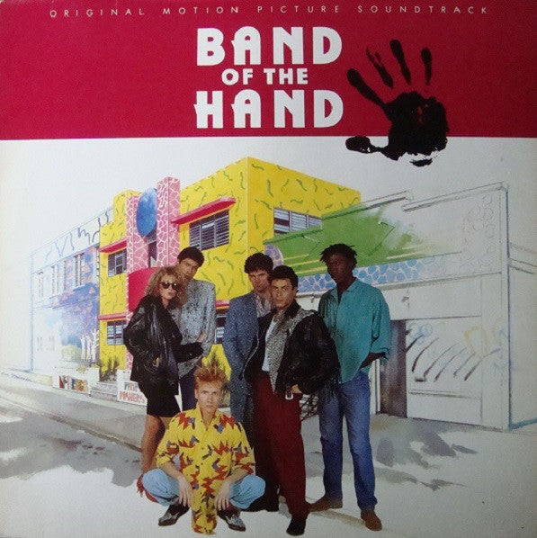 Various : Band Of The Hand (Original Motion Picture  Soundtrack) (LP)