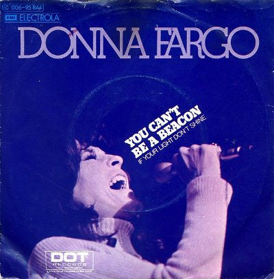 Donna Fargo : You Can't Be A Beacon (If Your Light Don't Shine) (7", Single)