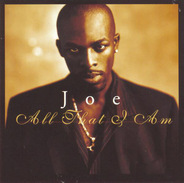 Joe : All That I Am (CD, Album, Copy Prot., RE)