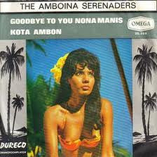 Amboina Serenaders : Goodbye To You Nona Manis (7", Single)