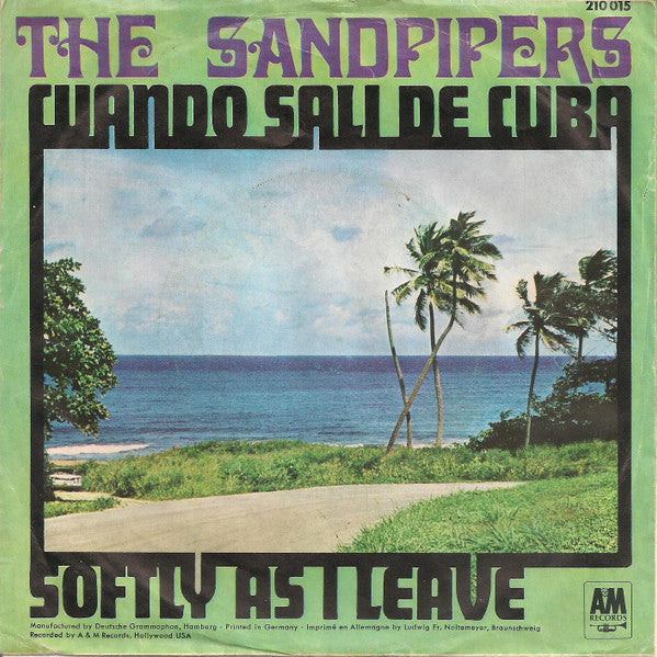 The Sandpipers : Cuando Salí De Cuba / Softly As I Leave (7", Single)