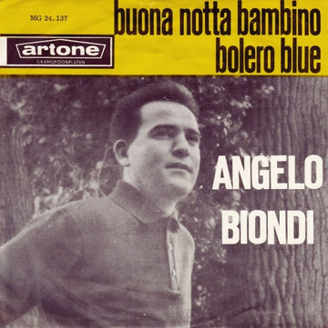 Angelo Biondi : Buona Notta Bambino / Bolero Blue (7", Single)