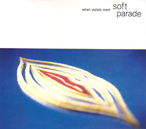 Soft Parade : When Violets Meet (CD, Single)