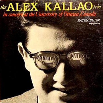The Alex Kallao Trio* : In Concert At The University Of Ottawa, Canada (LP, Album, Mono)