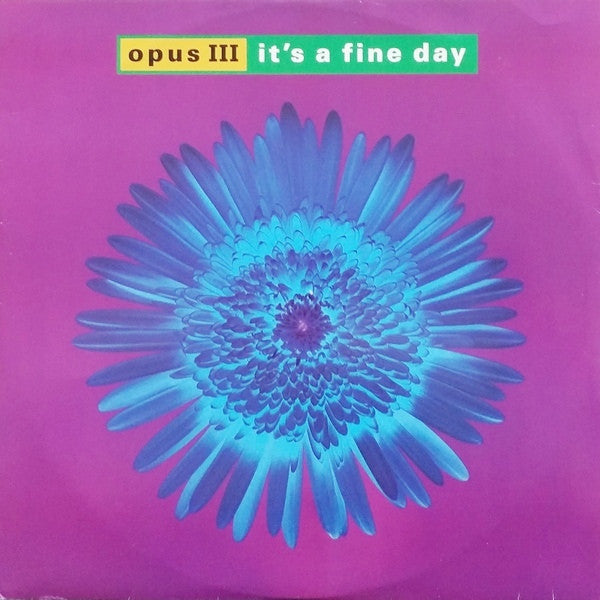 Opus III : It's A Fine Day (12", Single)