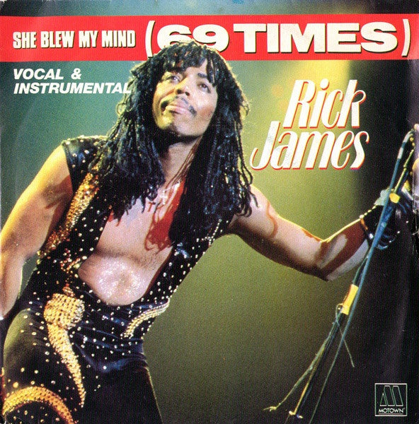 Rick James : She Blew My Mind (69 Times) (7")