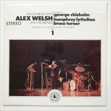 Alex Welsh Featuring George Chisholm, Humphrey Lyttelton, Bruce Turner : An Evening With Alex Welsh And His Friends (Part 1) (LP, Album)