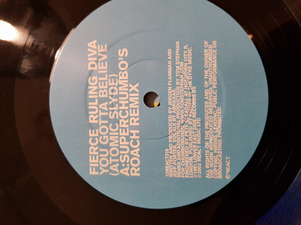 Fierce Ruling Diva : You Gotta Believe (Atomic Slyde) (12")