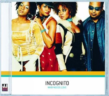 Incognito : Who Needs Love (CD, Album)