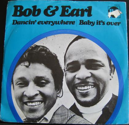 Bob & Earl : Dancin' Everywhere / Baby It's Over (7")