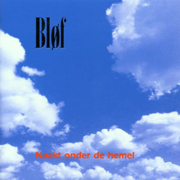 Bløf : Naakt Onder De Hemel (CD, Album)