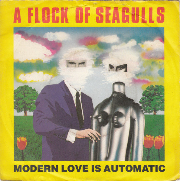 A Flock Of Seagulls : Modern Love Is Automatic (7", Single)