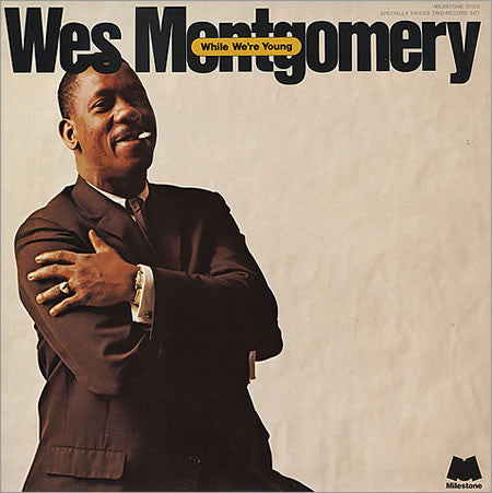 Wes Montgomery : While We're Young (2xLP, Album, Comp)