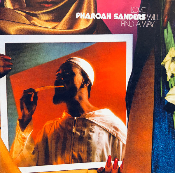 Pharoah Sanders : Love Will Find A Way (CD, Album, RE, RM, Sup)