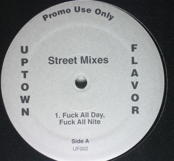 Uptown Flavor : Fuck All Day, Fuck All Nite (12", Promo)