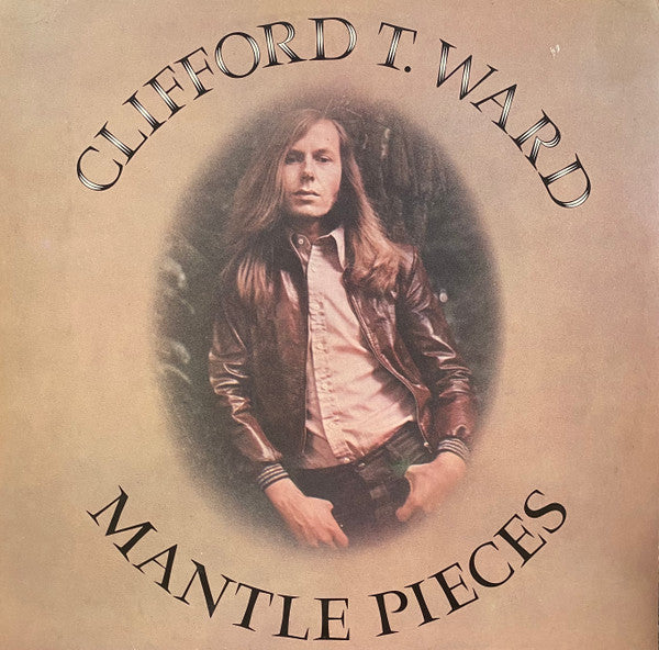 Clifford T. Ward : Mantle Pieces (LP, Album)