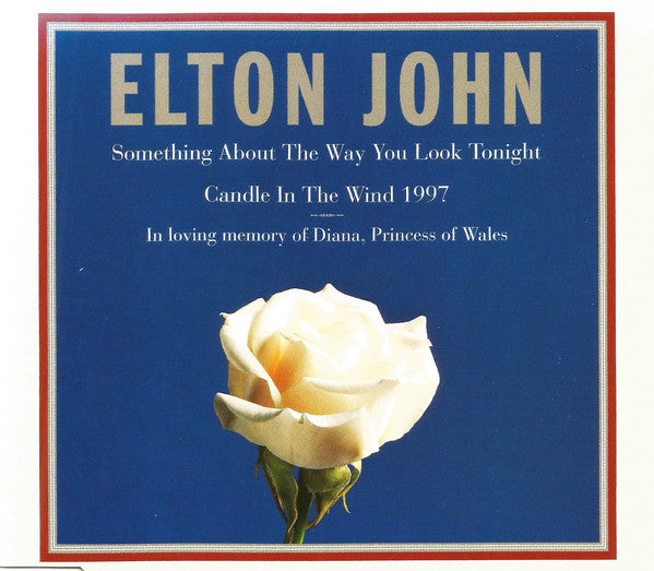 Elton John : Something About The Way You Look Tonight / Candle In The Wind 1997 (CD, Single)