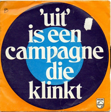 Henk Elsink : 'Uit' Is Een Campagne Die Klinkt (7", Mono)