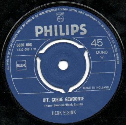 Henk Elsink : 'Uit' Is Een Campagne Die Klinkt (7", Mono)