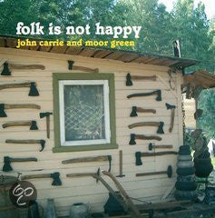 John Carrie And Moor Green : Folk Is Not Happy (CD, Album)