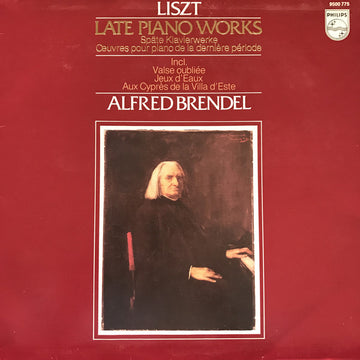 Franz Liszt - Alfred Brendel : Late Piano Works = Späte Klavierwerke = Œuvres Pour Piano De La Dernière Période (LP)